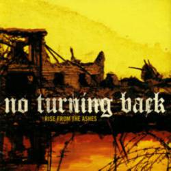 No Turning Back : Rise from the Ashes